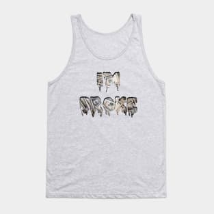 I'M BROKE Tank Top